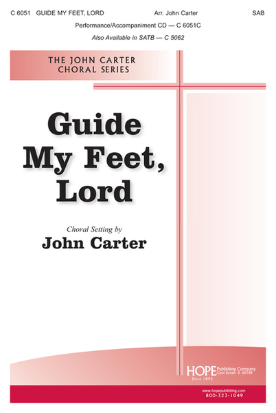 Guide My Feet, Lord by John Carter 4-Part - Sheet Music