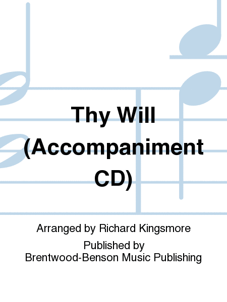 Thy Will (Accompaniment CD)