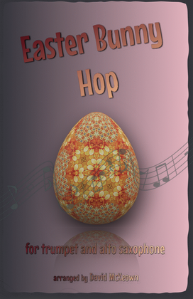 The Easter Bunny Hop, for Trumpet and Alto Saxophone Duet