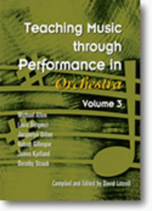 Teaching Music through Performance in Orchestra - Volume 3
