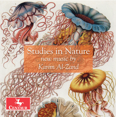 Studies in Nature - New Music by Karim Al-Zand