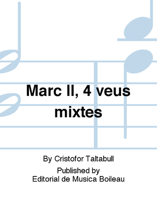Marc II, 4 veus mixtes
