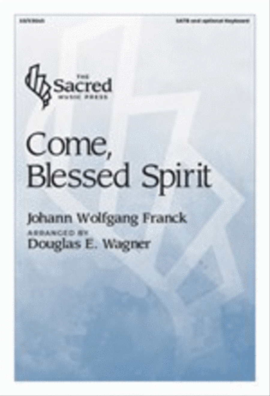 Come, Blessed Spirit