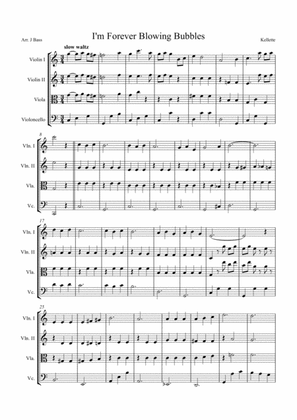 I'm Forever Blowing Bubbles arranged for String Quartet ( 2 X Violins, Viola & 'Cello)