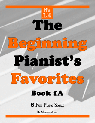 The Beginning Pianist's Favorites, Book 1A
