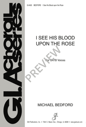 I See His Blood upon the Rose