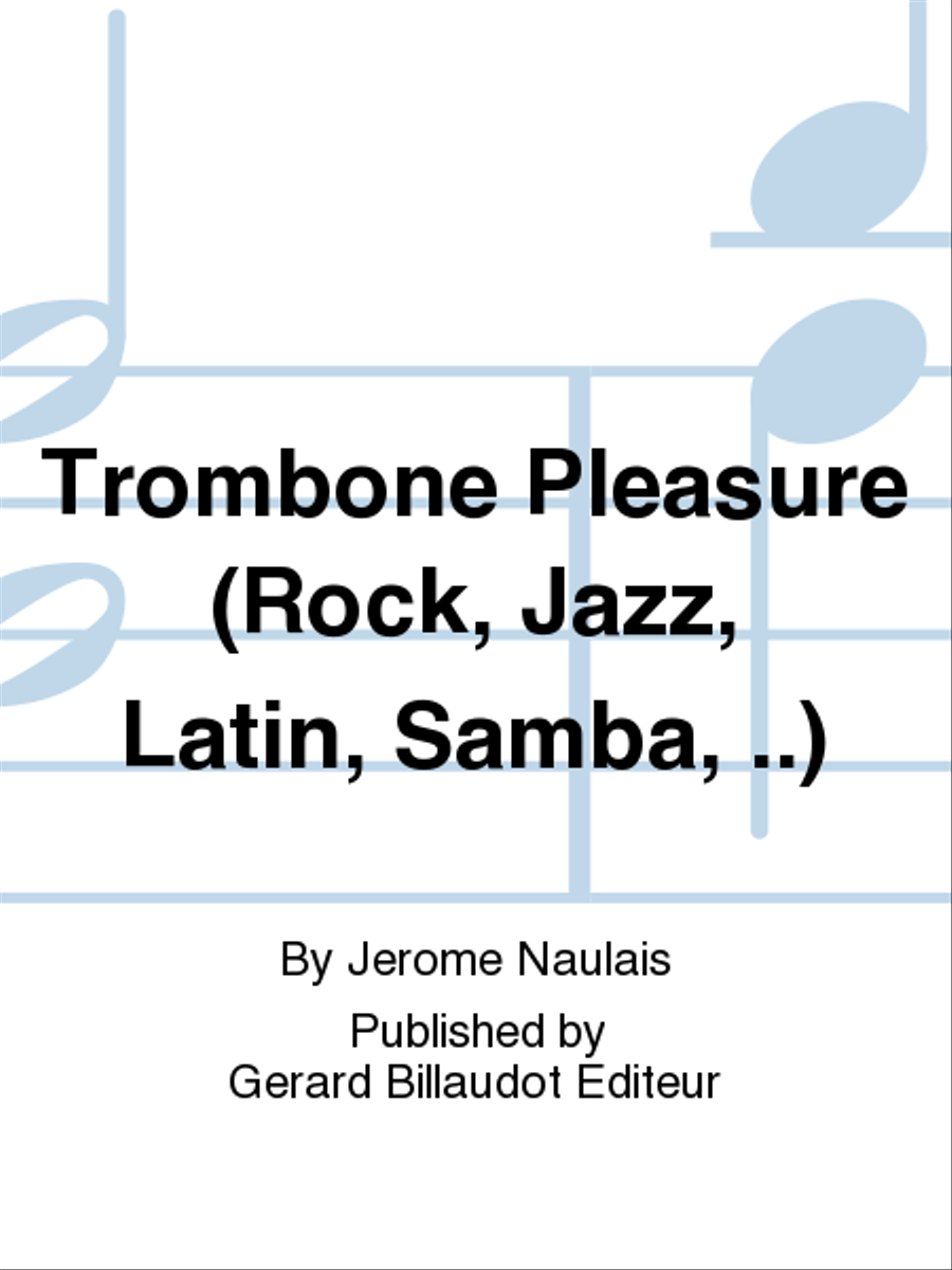 Trombone Pleasure (Rock, Jazz, Latin, Samba, ..) Trombone Solo scores gallery preview page 1
