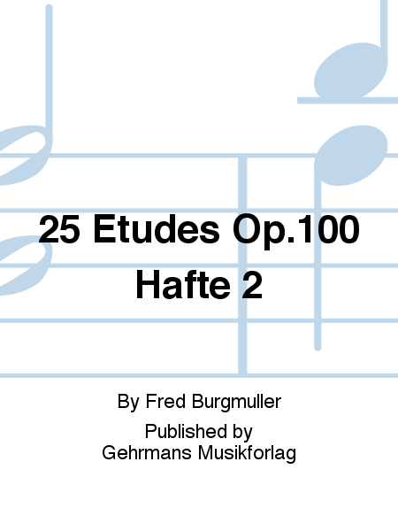 25 Etudes Op.100 Hafte 2