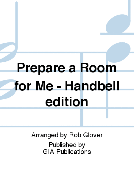 Prepare a Room for Me - Handbell edition