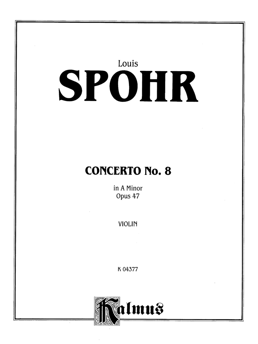 Spohr: Concerto No. 8 in A Minor, Op. 47