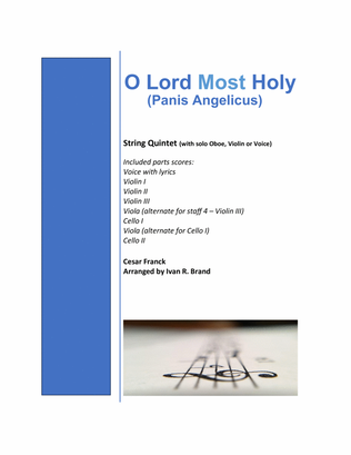O Lord Most Holy (Panis Angelicus) for string quintet and solo oboe, violin, or voice