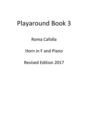 Playaround for Horn in F Book 3- Revised Edition 2017