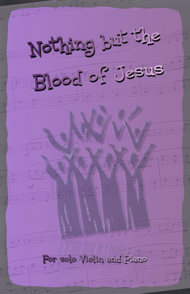 Book cover for Nothing But the Blood of Jesus, Gospel Hymn for Violin and Piano