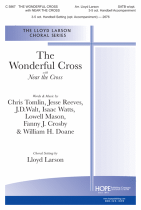 Wonderful Cross, The with Near the Cross
