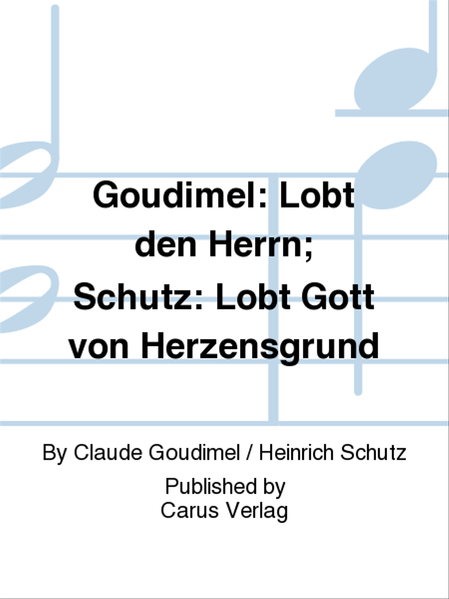 Goudimel: Lobt den Herrn; Schutz: Lobt Gott von Herzensgrund Score scores gallery preview page 1
