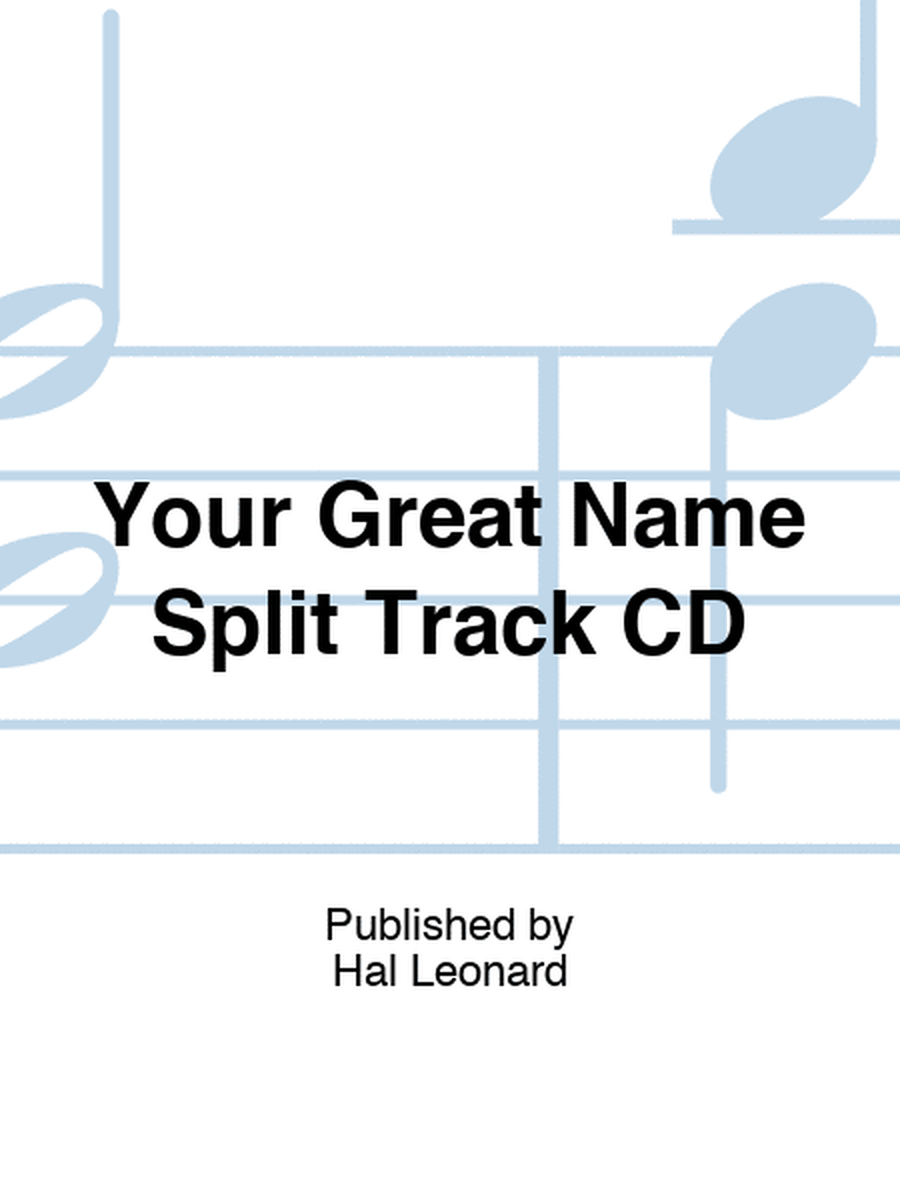 Your Great Name Split Track CD