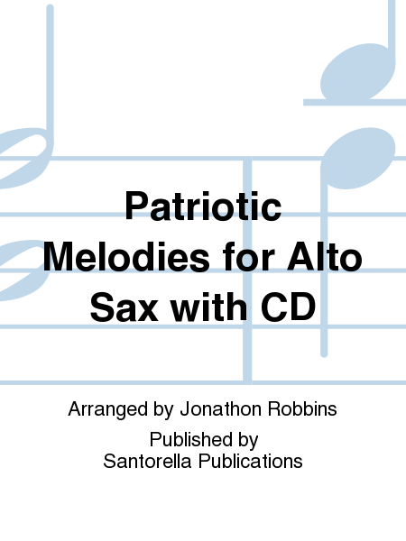 Patriotic Melodies for Alto Sax with CD
