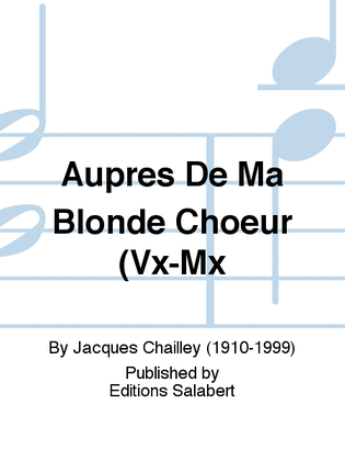 Aupres De Ma Blonde Choeur (Vx-Mx