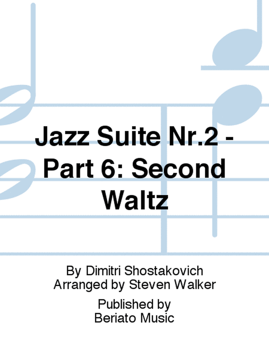 Jazz Suite Nr.2 - Part 6: Second Waltz
