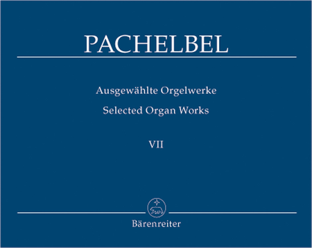 Johann Pachelbel: Selected Organ Works, Volume 7