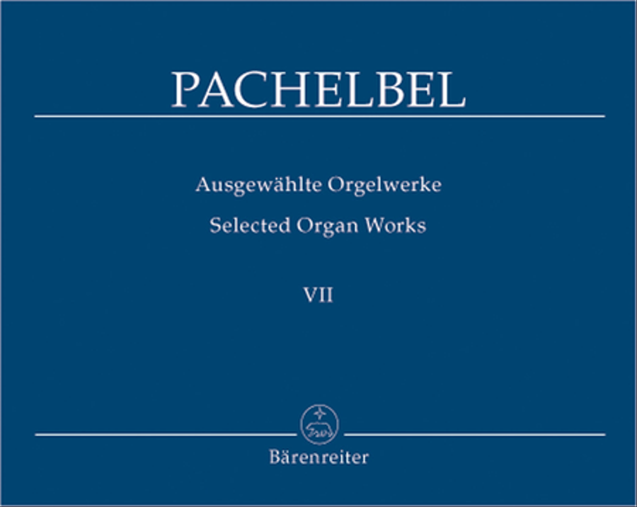 Johann Pachelbel: Selected Organ Works, Volume 7