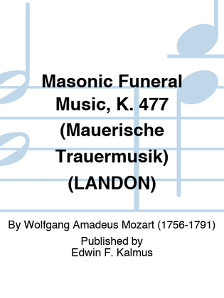 Masonic Funeral Music, K. 477 (Mauerische Trauermusik) (LANDON)