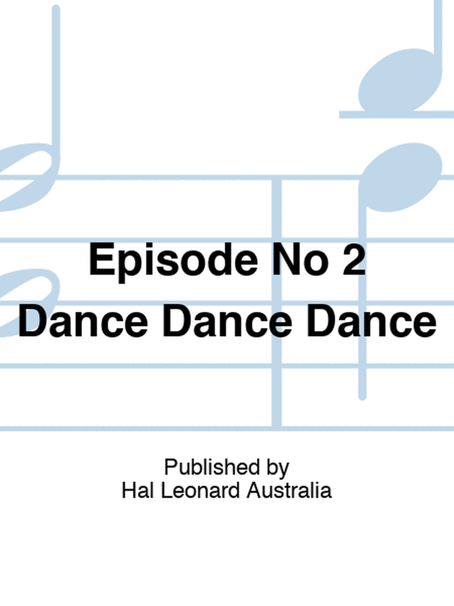 Episode No 2 Dance Dance Dance