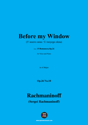 Rachmaninoff-Before my Window(У моего окна;U moyego okna),in A Major,Op.26 No.10