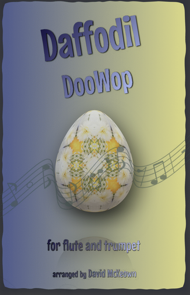 The Daffodil Doo-Wop, for Flute and Trumpet Duet