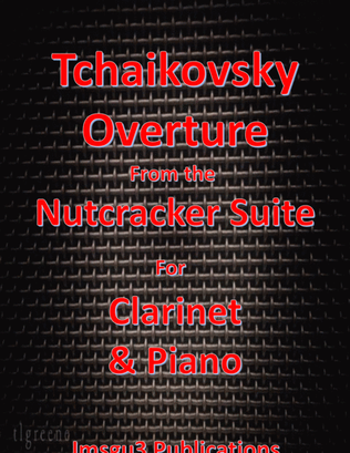 Tchaikovsky: Overture from Nutcracker Suite for Clarinet & Piano