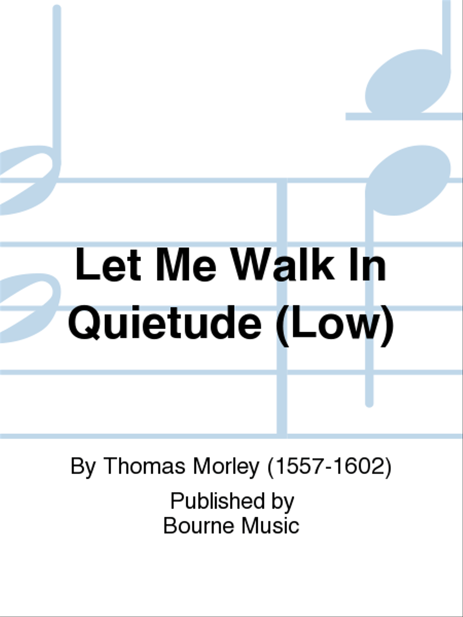 Let Me Walk In Quietude (Low) Low Voice scores gallery preview page 1