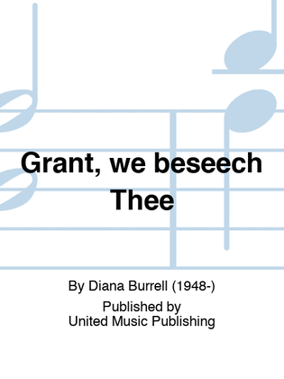 Grant, we beseech Thee