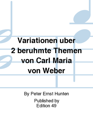 Book cover for Variationen uber 2 beruhmte Themen von Carl Maria von Weber