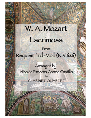 Book cover for Lacrimosa (from Requiem in D minor, K. 626) for Clarinet Quartet