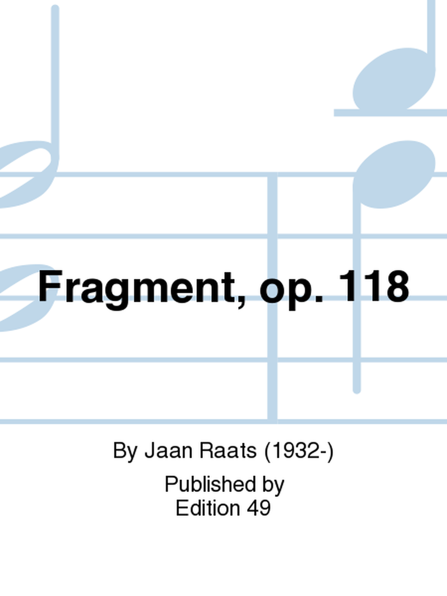 Fragment, op. 118