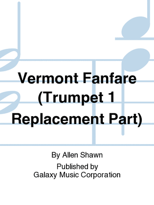 Vermont Fanfare (Trumpet 1 Replacement Part)