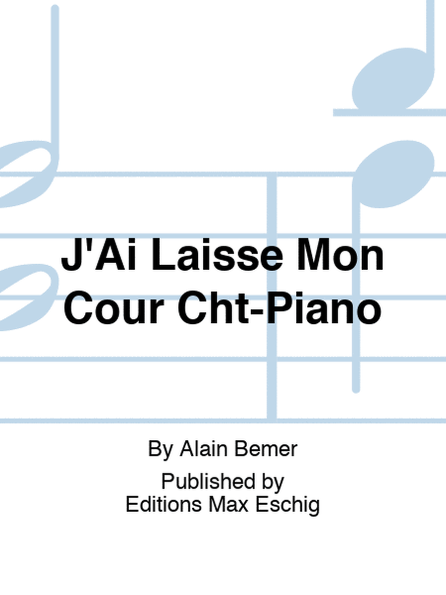 J'Ai Laisse Mon Cour Cht-Piano