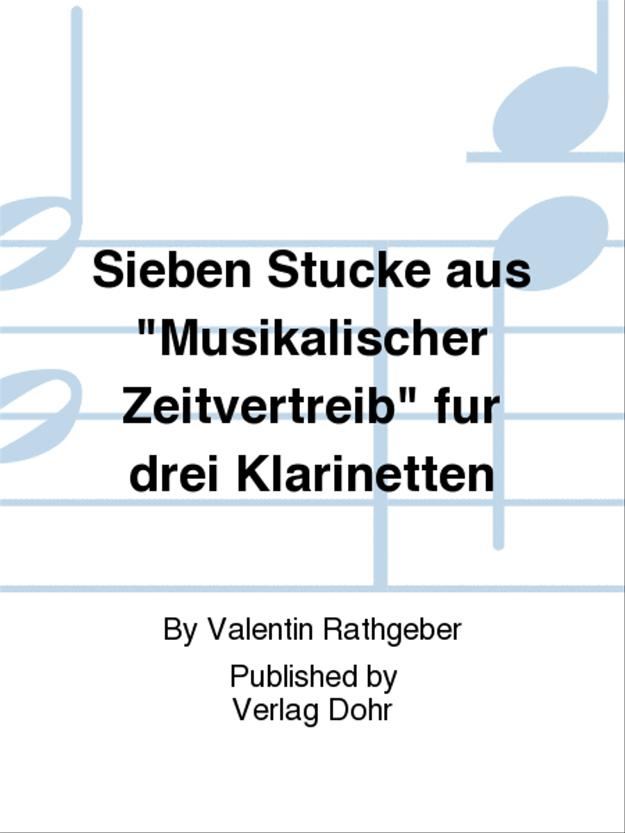 Sieben Stücke aus "Musikalischer Zeitvertreib" (für drei Klarinetten)