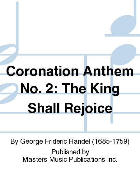 Coronation Anthem No. 2: The King Shall Rejoice