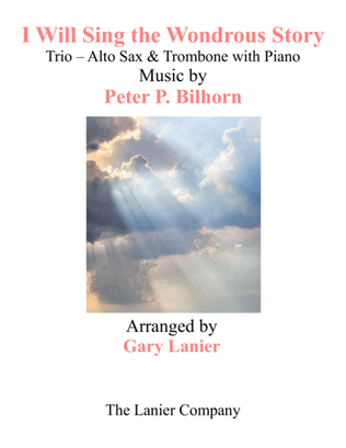 I WILL SING THE WONDROUS STORY (Trio – Alto Sax & Trombone with Piano and Parts)