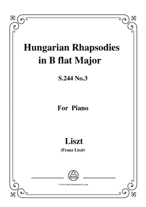 Liszt-Hungarian Rhapsodies,S.244 No.3 in B flat Major,for piano