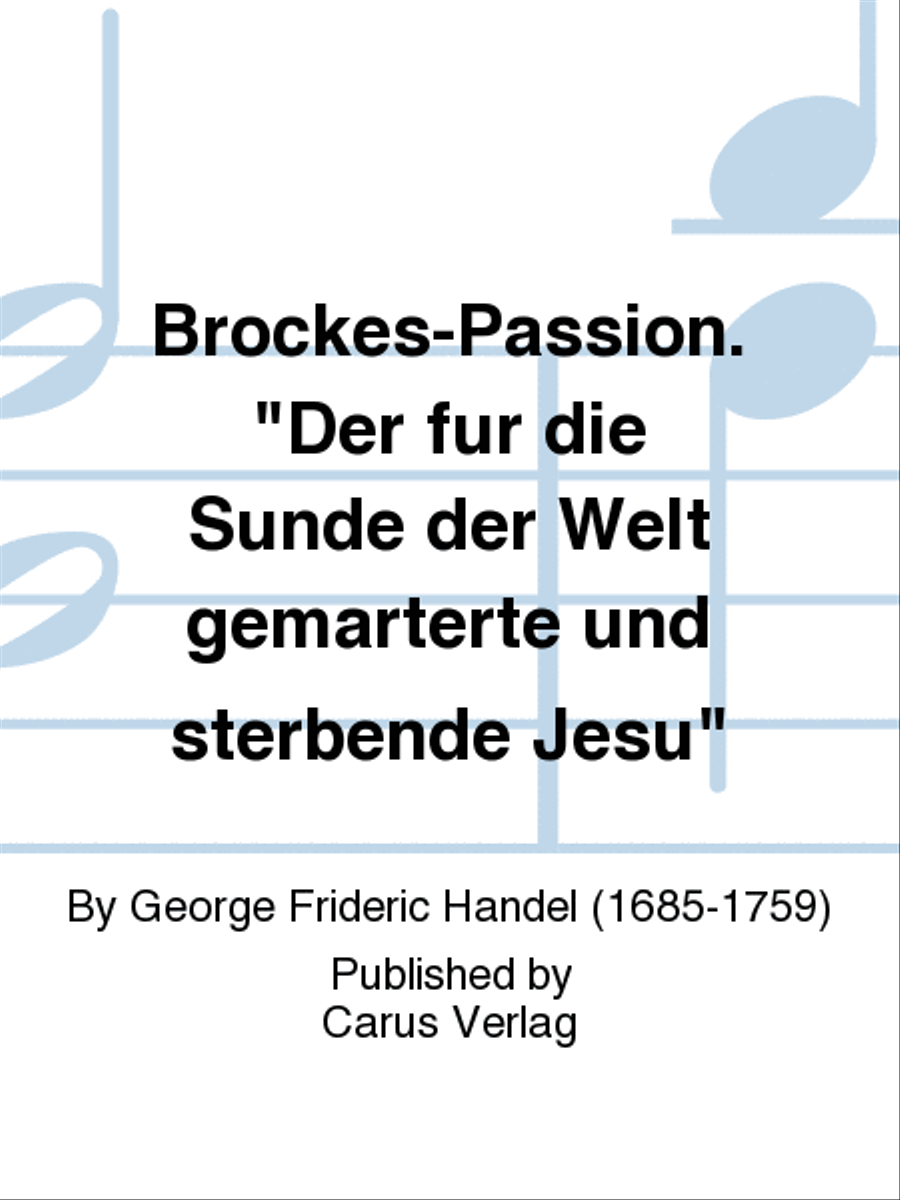 Book cover for Brockes-Passion. "Der fur die Sunde der Welt gemarterte und sterbende Jesu"