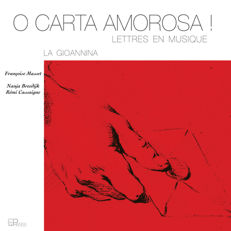 La Gioannina: O Carta Amorosa! - Lettres en musique