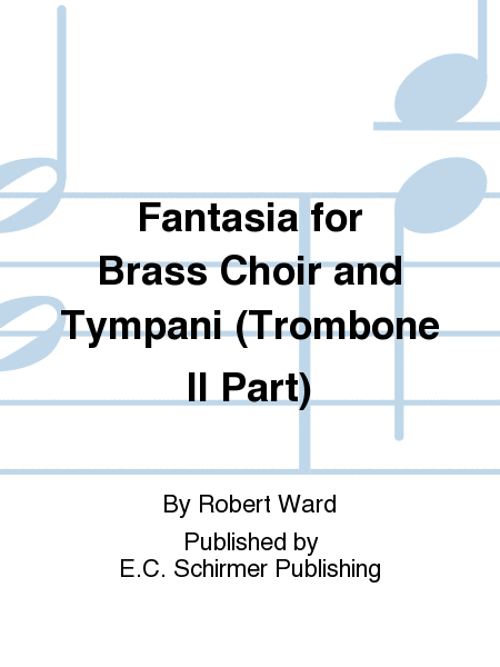 Fantasia for Brass Choir and Tympani (Trombone II Part)