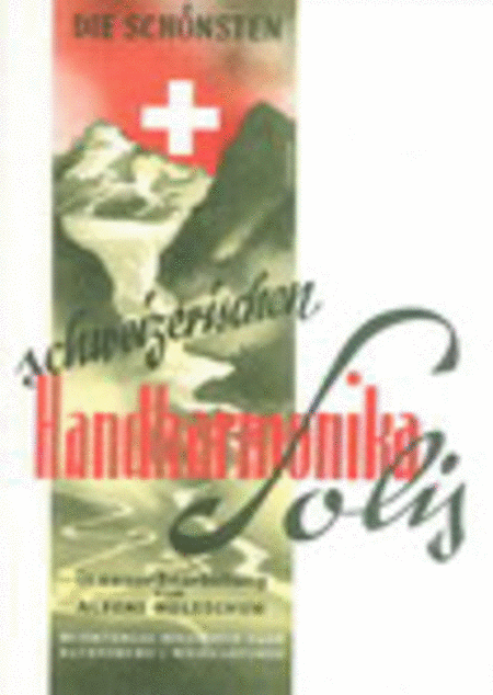 Die schonsten schweizerischen Handharmonika-Soli