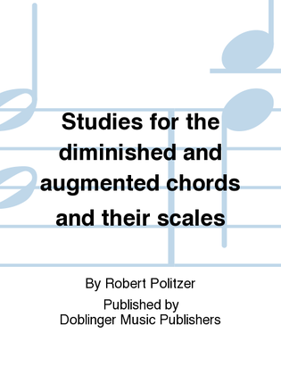 Book cover for Studies for the diminished and augmented chords and their scales