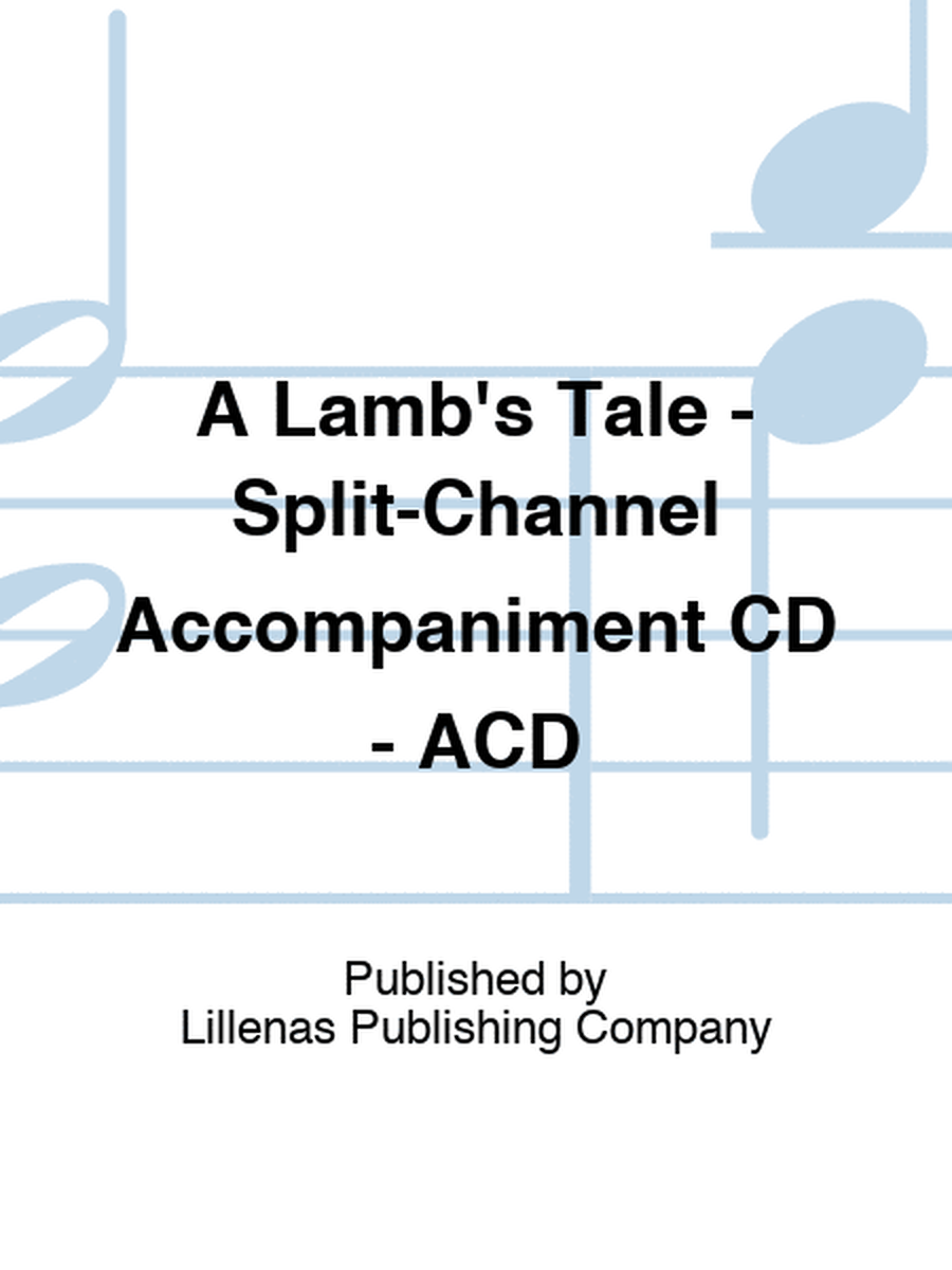 A Lamb's Tale - Split-Channel Accompaniment CD - ACD
