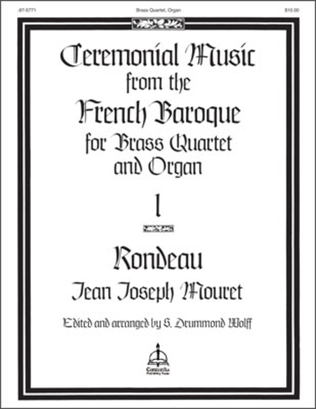 Ceremonial Music from the French Baroque: I Rondeau