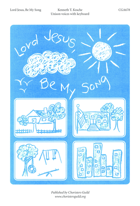 Lord Jesus, Be my Song