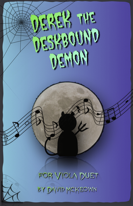 Derek the Deskbound Demon, Halloween Duet for Viola